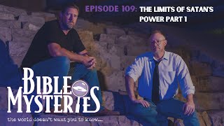 Bible Mysteries Podcast Episode 109: The Limits Of Satans Power Part 1