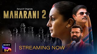 Maharani S2 | SonyLIV Originals | Streaming Now