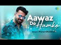Aawaz Do Hamko Pranav Chandran Recreation Lata Mangeshkar Udit Narayan Cover Song 2022