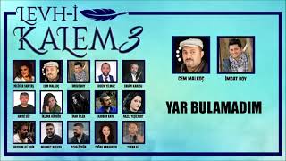 Download lagu Levh-i Kalem 3 - Yar Bulamadım – Cem Malkoç & İmdat Boy mp3