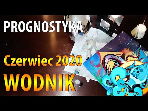 Prognostyka na czerwiec 2020 - Wodnik