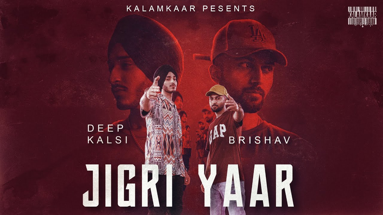 Jigri Yaar Lyrics | Kalamkaar | Deep Kalsi, Brishav