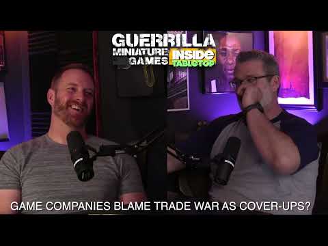 Inside Tabletop  -  GAME COMPANIES USE THE TRADE WAR AS A COVER-UP?