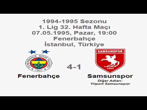 Fenerbahçe 4-1 Samsunspor 07.05.1995 - 1994-1995 Turkish 1st League Matchday 32