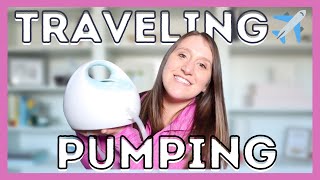 TRAVELING AND PUMPING | Must-haves and tips on getting through TSA and bringing home breastmilk