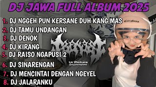 Download lagu DJ JAWA FULL ALBUM | DJ NGGEH PUN KERSANE DUH KANG MAS X TAMU UNDANGAN X DENOK TERBARU 2026 FULLBASS mp3