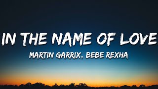 Martin Garrix &amp; Bebe Rexha - In The Name Of Love (Lyrics)