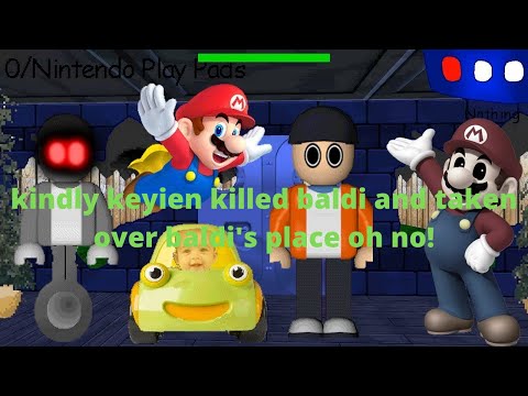 KINLDY KEYIEN HAS TAKEN OVER BALDI'S PLACE
