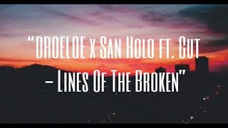 “DROELOE x San Holo ft. Cut - Lines Of The Broken” |Sub español|