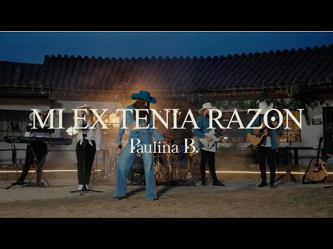 Paulina B - Mi Ex Tenía Razón (En Vivo)