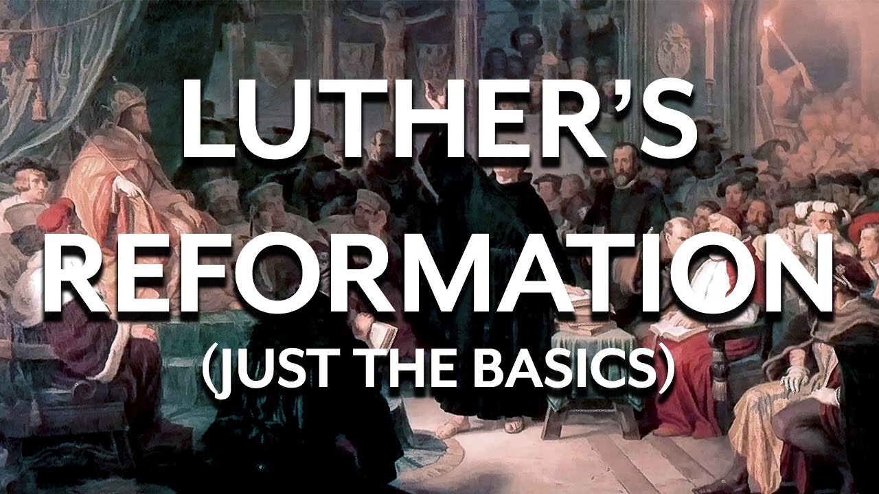 Luther's Reformation (an overview)