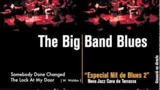 The Big Band Blues - 02 - Somebody Done Changed The Lock At My Door