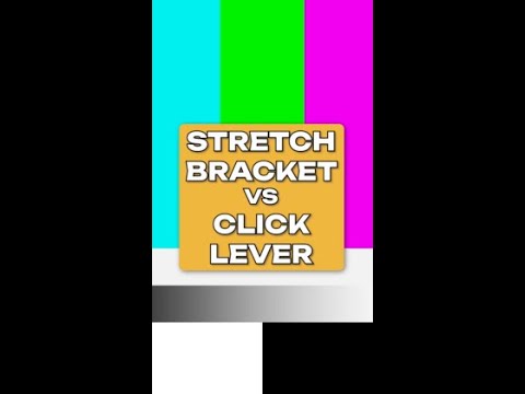 STRETCH VS CLICK LEVER