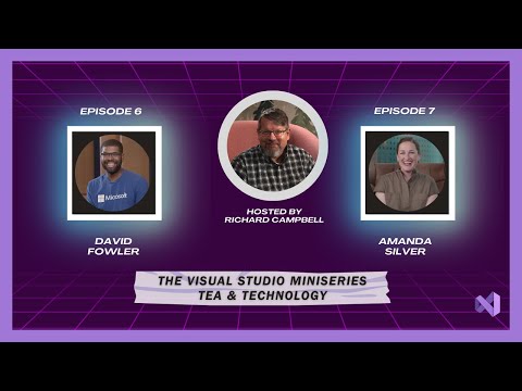 Visual Studio Miniseries - Episodes 6 & 7 (Streaming on Wed 10/18)
