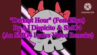 "Darkest Hour" (Feat.Ellyn) By AJ Dispirito &amp; SMG4 (An SMG4 Lyrics Video Remake)