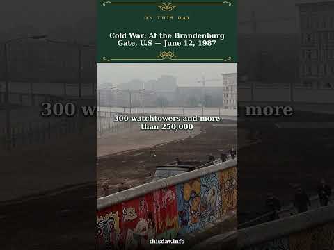 Cold War: At the Brandenburg Gate, U.S — June 12, 1987