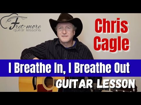Breath In Breathe Out - Chris Cagle