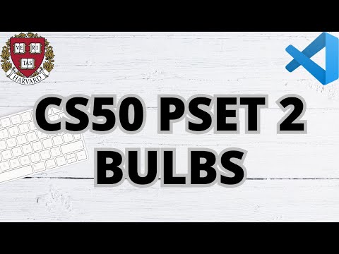 CS50 BULBS | PROBLEM SET 2 | SOLUTION