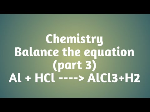 Balance the equation|| Al+HCl gives AlCl3+H2 || part 3