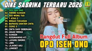 Download lagu OPO ISEH ONO | DIKE SABRINA FULL ALBUM DANGDUT KOPLO TERBARU 2026 VIRAL mp3