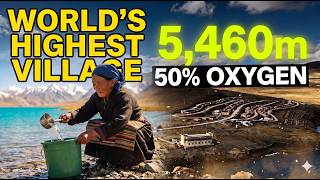 I Spent 24 Hours in the World's Highest Village (5,460m, 50% Oxygen); What is Their Life Like?