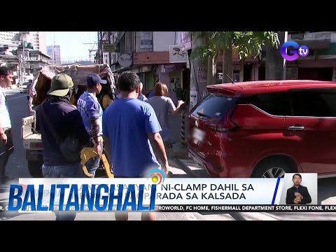 Ilang sasakyan, ni-clamp dahil sa ilegal na pagparada sa kalsada BT