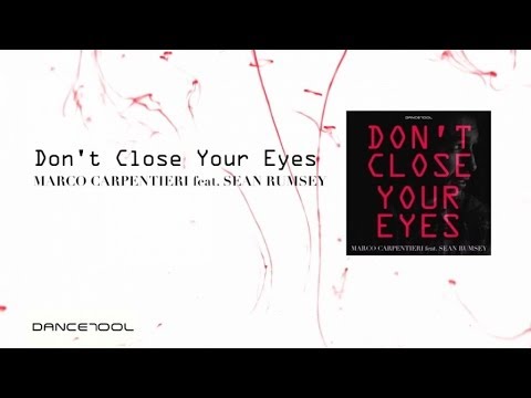 Marco Carpentieri  Ft. Sean Rumsey - Don't Close Your Eyes