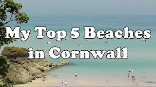 The Best Beaches To Visit in Cornwall