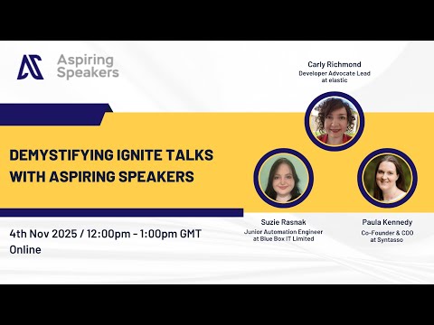 Demystifying Ignite Talks with Aspiring Speakers - Nov 4, 2025