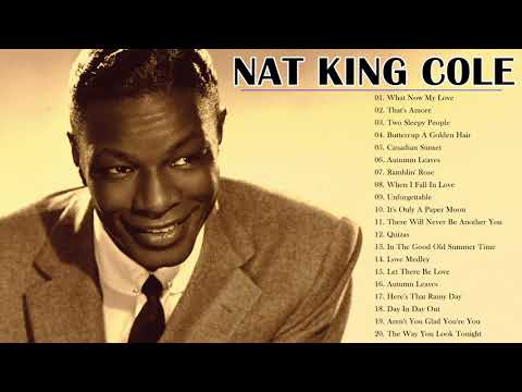 Nat King Cole Greatest Hits Full Album Playlist