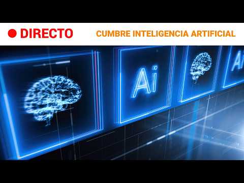 🔴DIRECTO | Cumbre Internacional de Inteligencia Artificial | RTVE Noticias