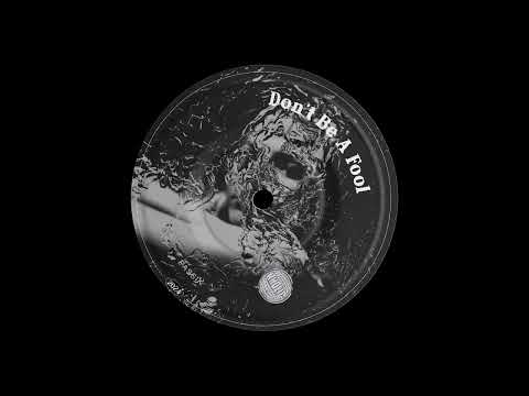 PASSIK - Don't Be A Fool