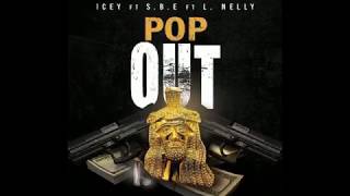 ICEY ft S.B.E. ft L. NELLY - Pop Out (Official Audio)