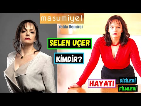 Who is Innocence Yelda? Who is Selen Uçer? How old is she? The movies and TV series she's starred in