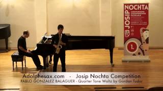 Josip Nochta Competition   PABLO GONZALEZ BALAGUER   Quarter Tone Waltz by Gordan Tudor