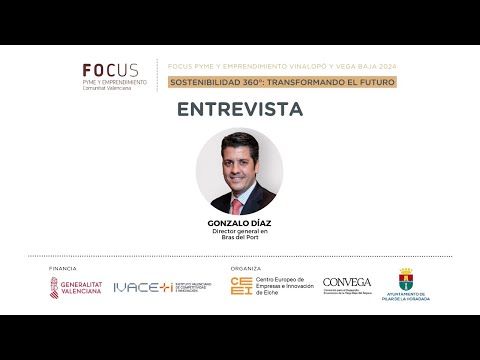 Entrevista a Gonzalo D�az, director general de Bras del Port | Focus Pyme