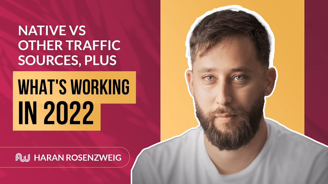 Thumbnail for Native vs Other Traffic Sources, Plus What's Working in 2022