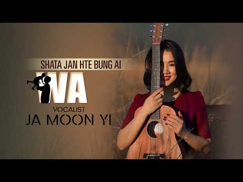 Ja Moon Yi - Shata Jan Hte Bung Ai Wa  (Official Lyric Video)