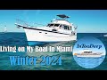 Living on a boat in Miami - My Winter in Two Hours