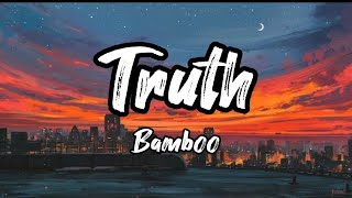 Truth - Bamboo (Lyrics)