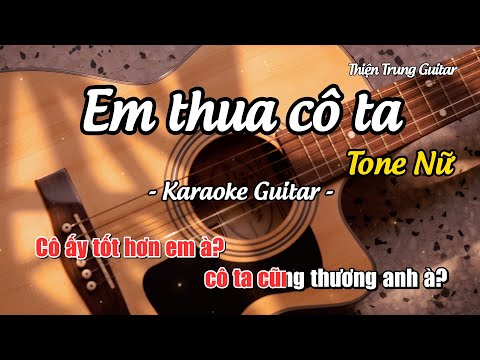 Karaoke Tone Nữ Em thua cô ta - Min Quỳnh Anh (Guitar Solo Beat) | Thiện Trung Guitar
