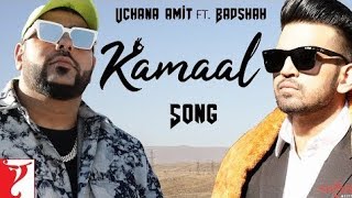 Kamaal  Uchana Amit  ft  Badshah  Alina  Official 