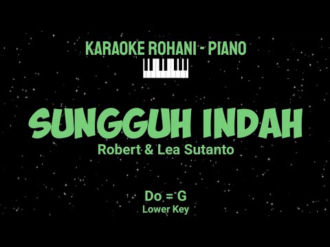 SUNGGUH INDAH (Do = G) Lower Key - KARAOKE ROHANI PIANO