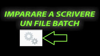 IMPARARE A SCRIVERE UN FILE BATCH