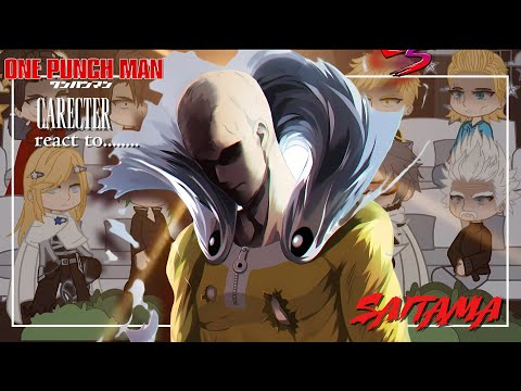 S-Class Heroes react to Saitama || One Punch-man || - PART 1 