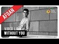Afgan - Without You (Video Lirik)