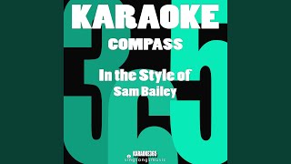 Compass (In the Style of Sam Bailey) (Karaoke Version)