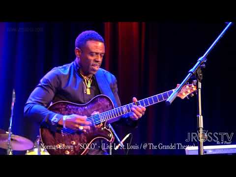 James Ross @ Norman Brown - Scat Solo / Grandel Theater" - www.Jross-tv.com (St. Louis)