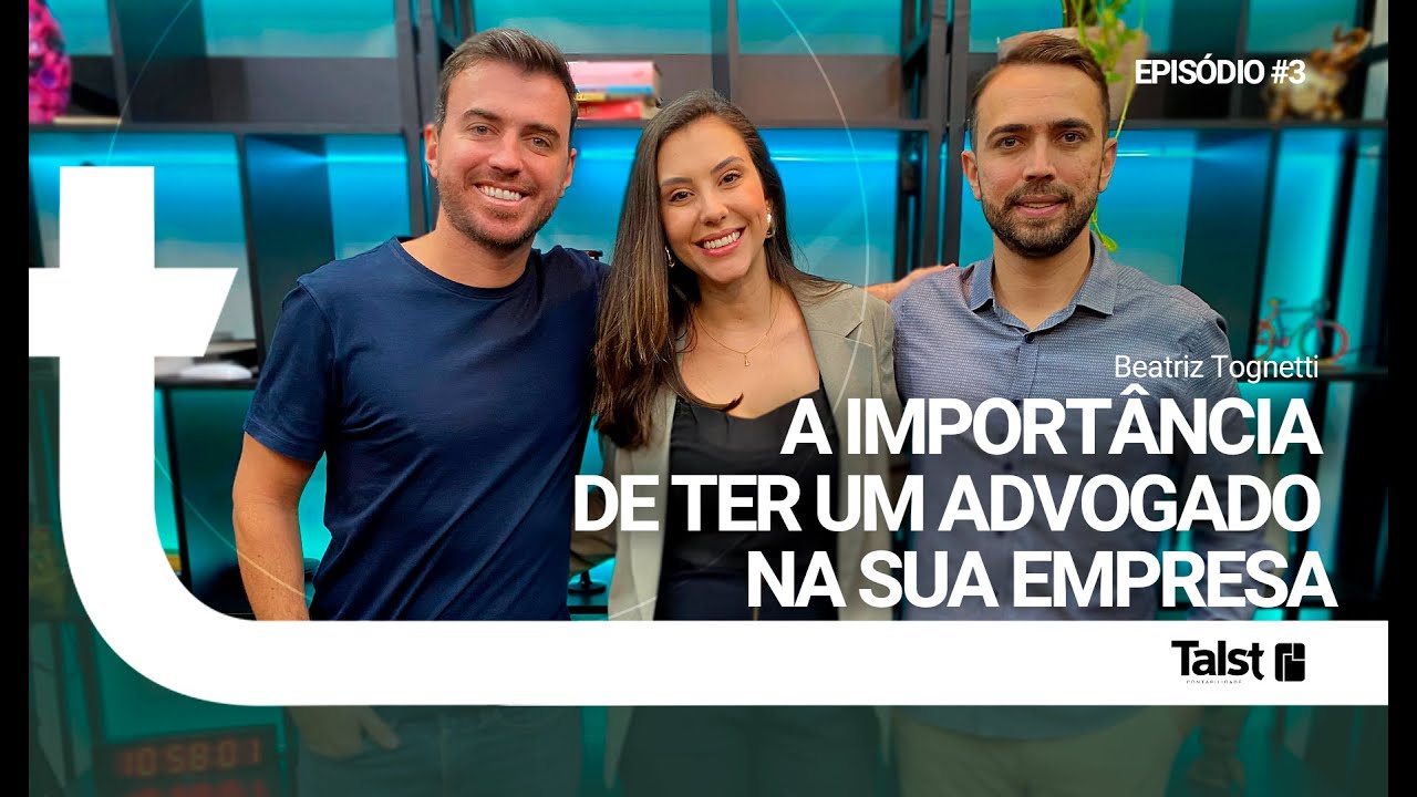 #03 - A importância de um advogado na empresa: Proteção & Crescimento | Adv. Beatriz Tognetti