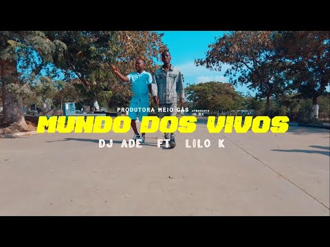 Dj Ade - Mundo Dos Vivos (Video Oficial)